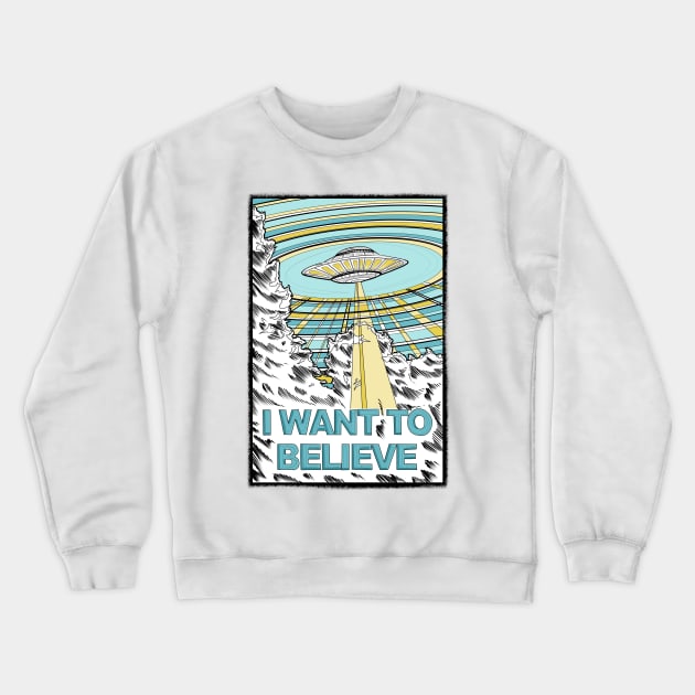 I want to Believe (x-files poster) Crewneck Sweatshirt by paintchips